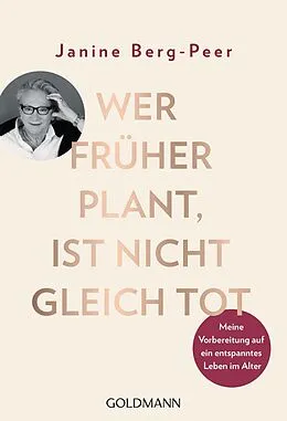 E-Book (epub) Wer früher plant, ist nicht gleich tot von Janine Berg-Peer