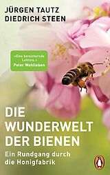 E-Book (epub) Die Wunderwelt der Bienen von Jürgen Tautz, Diedrich Steen