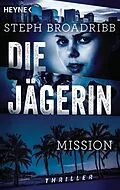 E-Book (epub) Die Jägerin - Mission von Steph Broadribb