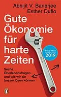 E-Book (epub) Gute Ökonomie für harte Zeiten von Esther Duflo, Abhijit V. Banerjee