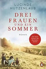 E-Book (epub) Drei Frauen und ein Sommer von Lucinde Hutzenlaub