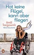 E-Book (epub) Hat keine Flügel, kann aber fliegen von Amili Targownik