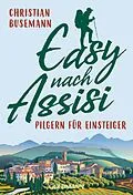 E-Book (epub) Easy nach Assisi von Christian Busemann