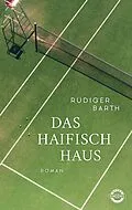 E-Book (epub) Das Haifischhaus von Rüdiger Barth