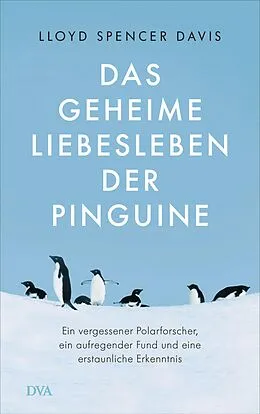 E-Book (epub) Das geheime Liebesleben der Pinguine von Lloyd Spencer Davis