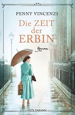 E-Book (epub) Die Zeit der Erbin von Penny Vincenzi