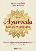 E-Book (epub) Mit Ayurveda durch die Wechseljahre von Kerstin Rosenberg, Petra Wolfinger