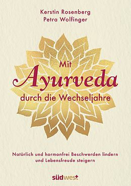 E-Book (epub) Mit Ayurveda durch die Wechseljahre von Kerstin Rosenberg, Petra Wolfinger