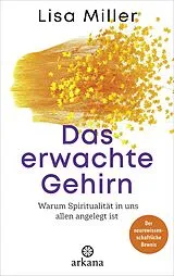 E-Book (epub) Das erwachte Gehirn von Lisa Miller
