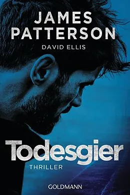 E-Book (epub) Todesgier von James Patterson, David Ellis
