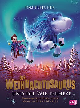 E-Book (epub) Der Weihnachtosaurus und die Winterhexe von Tom Fletcher