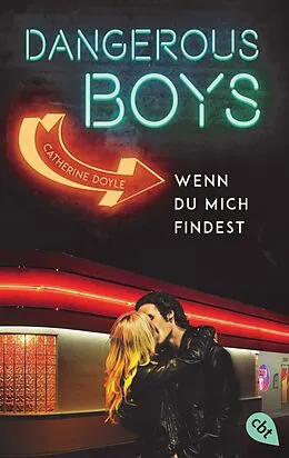 E-Book (epub) Dangerous Boys - Wenn du mich findest von Catherine Doyle