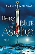 E-Book (epub) Herz aus Blut und Asche von Amélie Wen Zhao