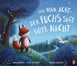 E-Book (epub) Zehn, neun, acht - der Fuchs sagt gute Nacht von Silvia Schröer, Silke Schwarz