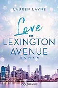 E-Book (epub) Love on Lexington Avenue von Lauren Layne