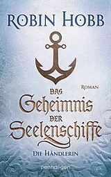 E-Book (epub) Das Geheimnis der Seelenschiffe - Die Händlerin von Robin Hobb