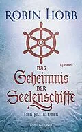 E-Book (epub) Das Geheimnis der Seelenschiffe - Der Freibeuter von Robin Hobb