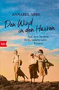 E-Book (epub) Den Wind in den Haaren von Annabel Abbs