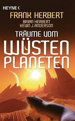 E-Book (epub) Träume vom Wüstenplaneten von Frank Herbert, Brian Herbert, Kevin J. Anderson