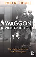 E-Book (epub) Waggon vierter Klasse von Robert Domes