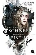 E-Book (epub) Kalt wie Schnee, hart wie Eisen von Jenny-Mai Nuyen