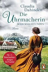 E-Book (epub) Die Uhrmacherin  Schicksalsstunden von Claudia Dahinden