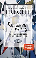 E-Book (epub) Mache die Welt von Richard David Precht