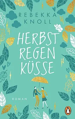 E-Book (epub) Herbstregenküsse von Rebekka Knoll