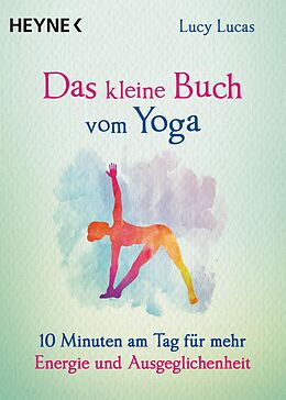 E-Book (epub) Das kleine Buch vom Yoga von Lucy Lucas