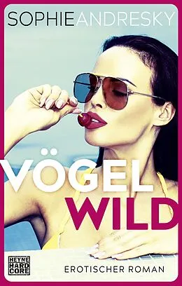 E-Book (epub) Vögelwild von Sophie Andresky