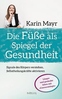 E-Book (epub) Die Füße als Spiegel der Gesundheit von Karin Mayr