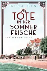E-Book (epub) Die Tote in der Sommerfrische von Elsa Dix