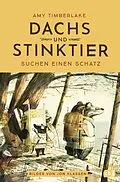 E-Book (epub) Dachs und Stinktier suchen einen Schatz von Amy Timberlake