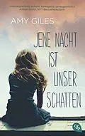 E-Book (epub) Jene Nacht ist unser Schatten von Amy Giles