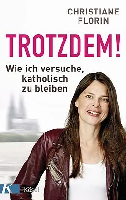 E-Book (epub) Trotzdem! von Christiane Florin