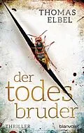 E-Book (epub) Der Todesbruder von Thomas Elbel
