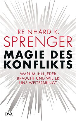 E-Book (epub) Magie des Konflikts von Reinhard K. Sprenger