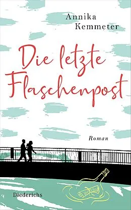 E-Book (epub) Die letzte Flaschenpost von Annika Kemmeter