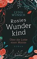 E-Book (epub) Rosies Wunderkind von Lydia Wünsch