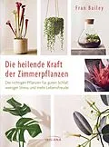 E-Book (epub) Die heilende Kraft der Zimmerpflanzen von Fran Bailey