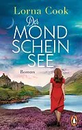 E-Book (epub) Der Mondscheinsee von Lorna Cook
