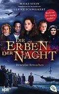 E-Book (epub) Die Erben der Nacht - Draculas Erwachen von Maike Stein, Ulrike Schweikert