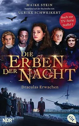 E-Book (epub) Die Erben der Nacht - Draculas Erwachen von Maike Stein, Ulrike Schweikert