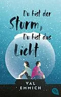 E-Book (epub) Du bist der Sturm, du bist das Licht von Val Emmich