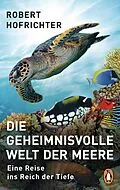 E-Book (epub) Die geheimnisvolle Welt der Meere von Robert Hofrichter