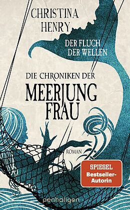 E-Book (epub) Die Chroniken der Meerjungfrau - Der Fluch der Wellen von Christina Henry