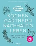 E-Book (epub) Ye Olde Kitchen  Kochen, gärtnern, nachhaltig leben von Eva-Maria Hoffleit, Philipp Lawitschka