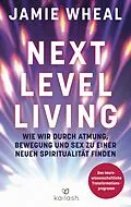 E-Book (epub) Next Level Living von Jamie Wheal