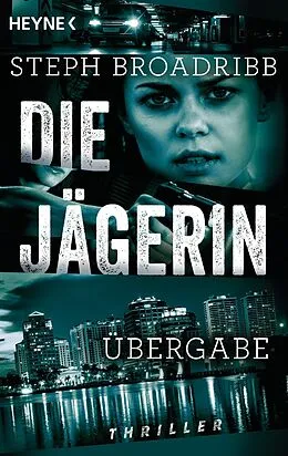 E-Book (epub) Die Jägerin - Übergabe von Steph Broadribb