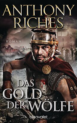 E-Book (epub) Das Gold der Wölfe von Anthony Riches